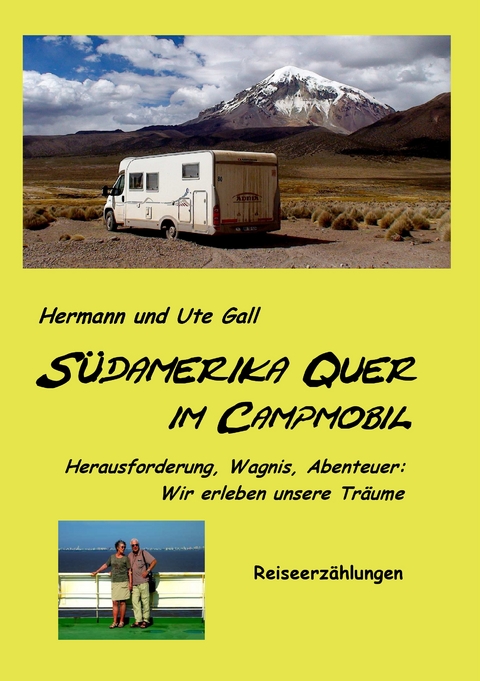 S&uuml;damerika Quer - Herman Gall, Ute Gall