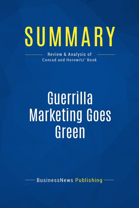 Summary: Guerrilla Marketing Goes Green -  BusinessNews Publishing