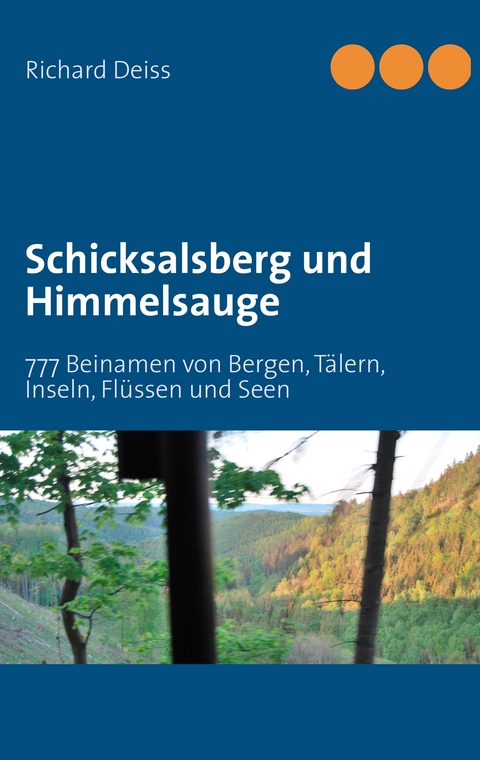 Schicksalsberg und Himmelsauge - Richard Deiss