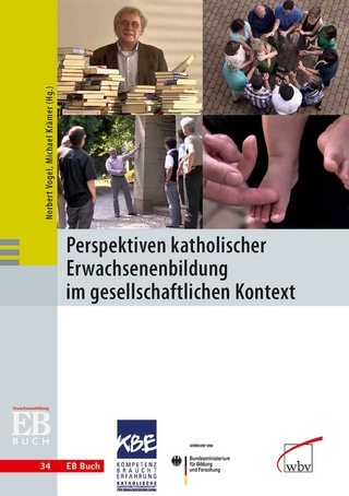 Perspektiven katholischer Erwachsenenbildung im gesellschaftlichen Kontext
