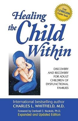 Healing the Child Within - Dr. Charles Whitfield