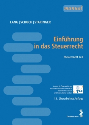 Einf&uuml;hrung in das Steuerrecht - Michael Lang, Josef Schuch, Claus Staringer