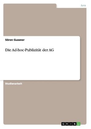 Die Ad-hoc-Publizit&Atilde;&curren;t der AG - S&Atilde;&para;ren Gussner