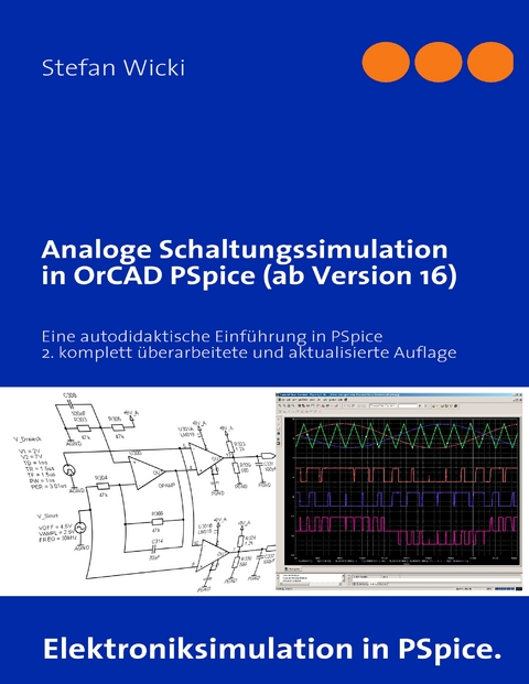 Analoge Schaltungssimulation in OrCAD PSpice (ab Version 16) - Stefan Wicki