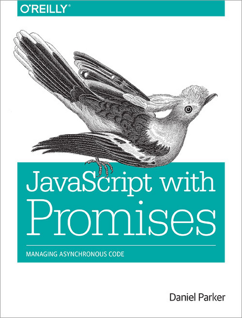JavaScript with Promises - Daniel Parker