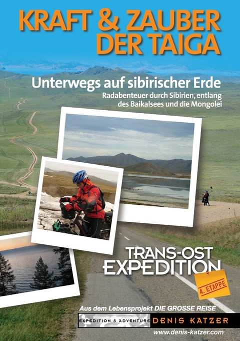 Trans-Ost-Expedition - Die 4. Etappe - Tanja Katzer, Denis Katzer