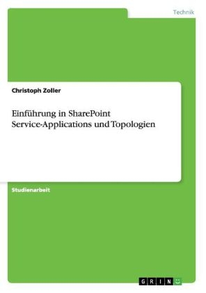 EinfÃ¼hrung in SharePoint Service-Applications und Topologien - Christoph Zoller