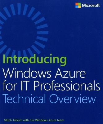Introducing Windows Azure for IT Professionals - Mitch Tulloch