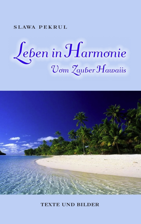 Leben in Harmonie - Slawa Pekrul