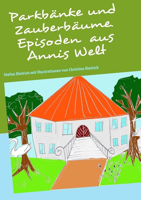 Parkb&auml;nke und Zauberb&auml;ume - Stefan Dietrich