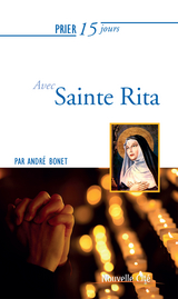 Prier 15 jours avec Sainte Rita -  Andre Bonet