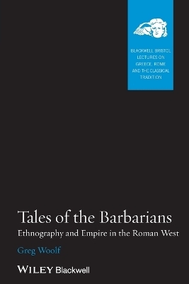 Tales of the Barbarians - Greg Woolf