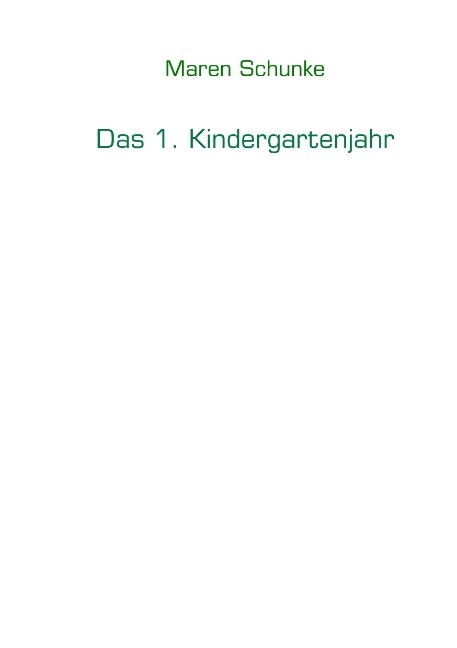 Das 1. Kindergartenjahr