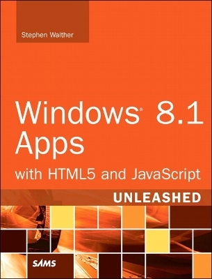 Windows 8.1 Apps with HTML5 and JavaScript Unleashed - Stephen Walther