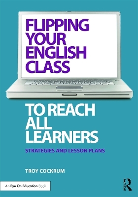 Flipping Your English Class to Reach All Learners