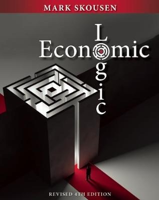 Economic Logic Fourth Edition - Mark Skousen