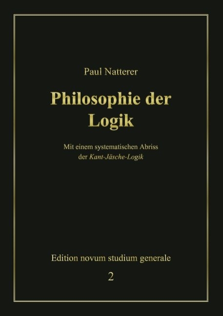 Philosophie der Logik - Paul Natterer