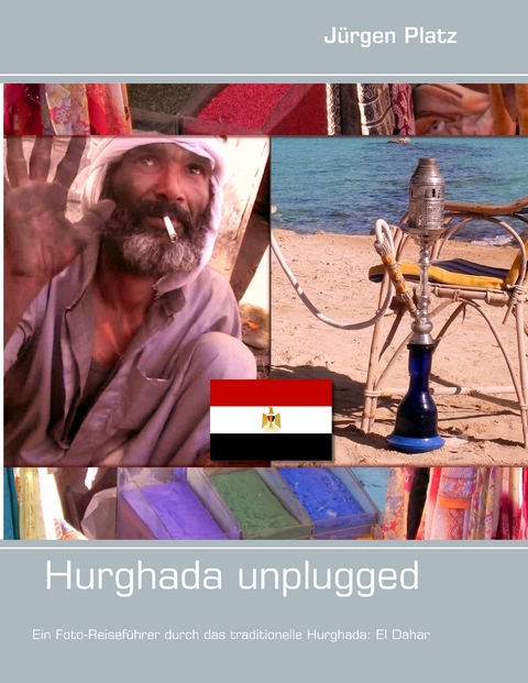 Hurghada unplugged - J&uuml;rgen Platz