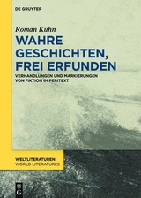 Wahre Geschichten, frei erfunden - Roman Kuhn