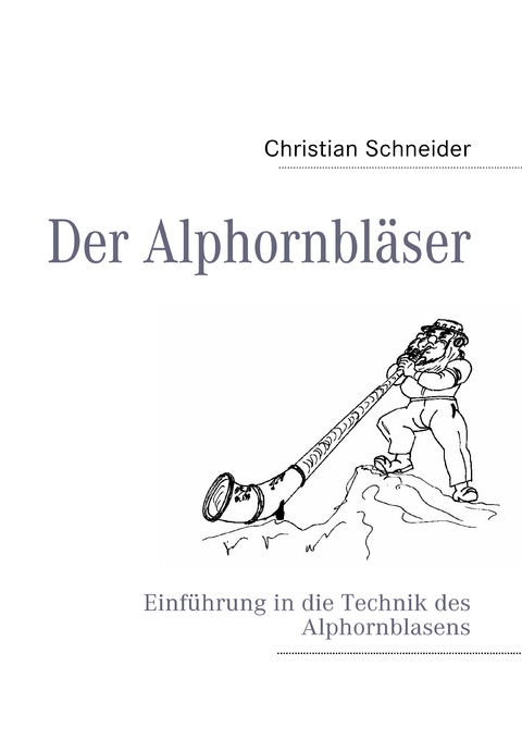 Der Alphornbl&auml;ser - 