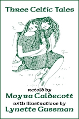 Three Celtic Tales -  Moyra Caldecott