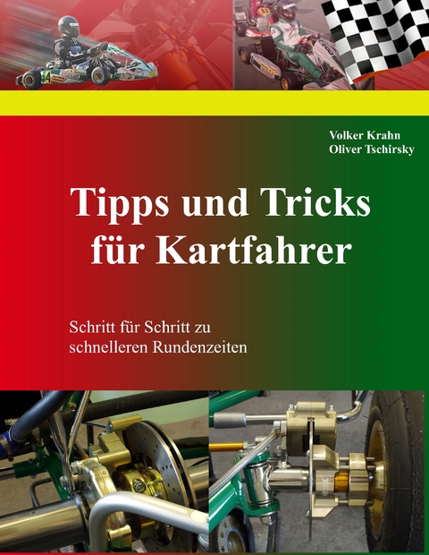 Tipps und Tricks f&uuml;r Kartfahrer - Oliver Tschirsky, Volker Krahn