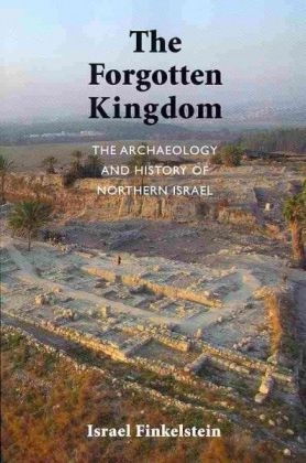 The Forgotten Kingdom - Israel Finkelstein