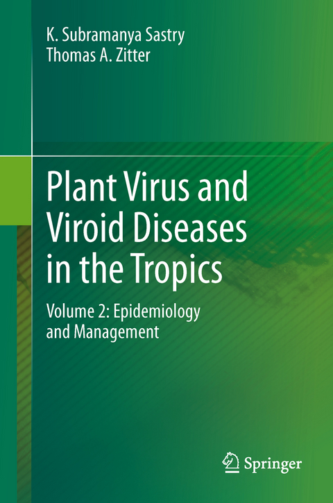 Plant Virus and Viroid Diseases in the Tropics - K. Subramanya Sastry, Thomas A. Zitter