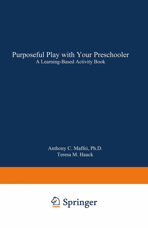 Purposeful Play with Your Preschooler - Anthony C. Maffei