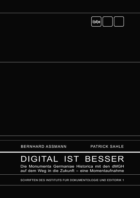 Digital ist besser - Bernhard Assmann, Patrick Sahle