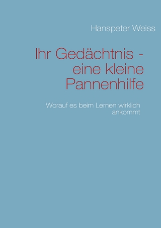 Ihr Gedächtnis - eine kleine Pannenhilfe
