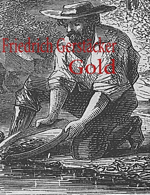 Gold - Friedrich Gerst&auml;cker