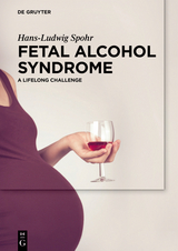 Fetal Alcohol Syndrome -  Hans-Ludwig Spohr