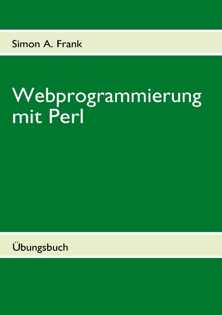 Webprogrammierung mit Perl - Simon A Frank