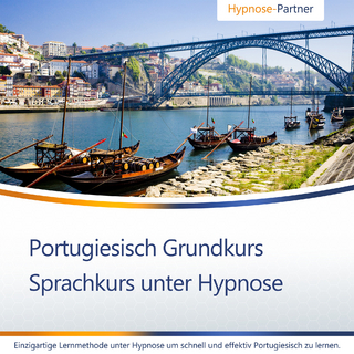 Portugiesisch lernen unter Hypnose - Schnell und effektiv- Sprachkurs