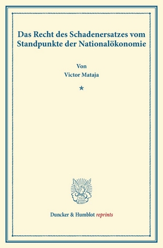 Das Recht des Schadenersatzes vom Standpunkte der Nationalökonomie.