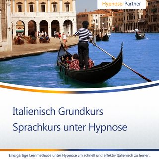 Italienisch lernen unter Hypnose - Schnell und effektiv - Sprachkurs