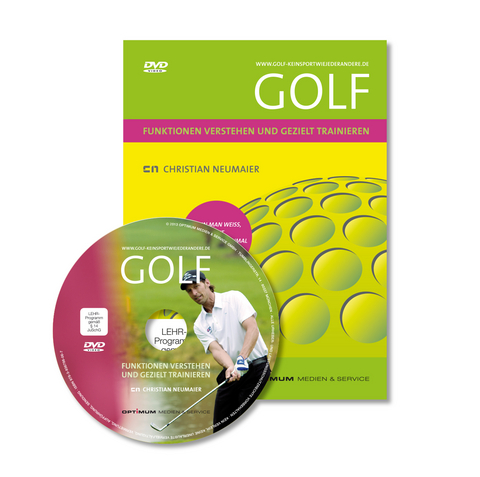 GOLF &ndash; FUNKTIONEN VERSTEHEN UND GEZIELT TRAINIEREN - Christian Neumaier