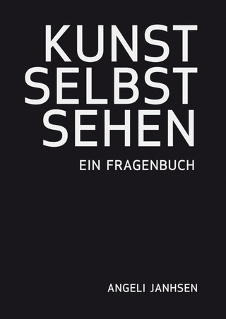 KUNST SELBST SEHEN – Ein Fragenbuch