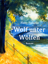 Wolf unter W&ouml;lfen - Hans Fallada