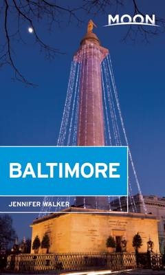 Moon Baltimore (2nd ed) - Jennifer D. Walker