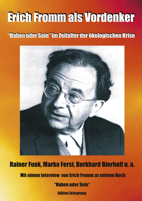Erich Fromm als Vordenker - Burkhard Bierhoff, Erich Fromm, Marko Ferst