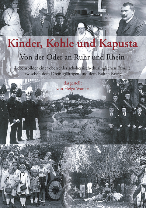 Kinder, Kohle und Kapusta - Helga Wanke
