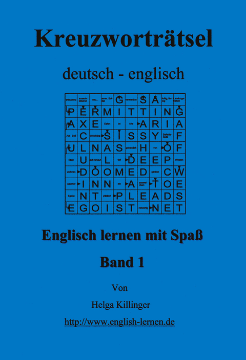 Englisch lernen mit Spaß. Kreuzworträtsel deutsch-englisch - Helga Killinger