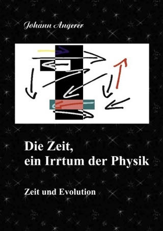 Die Zeit, ein Irrtum der Physik