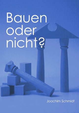 Bauen oder nicht