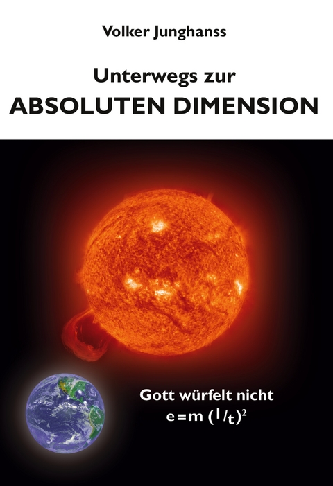 Unterwegs zur absoluten Dimension - Volker Junghanss