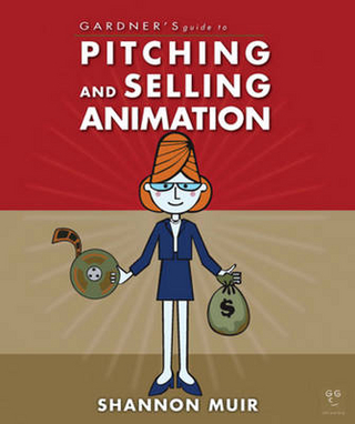 Gardner's Guide to Pitching and Selling Animation