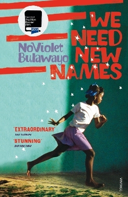 We Need New Names - Noviolet Bulawayo
