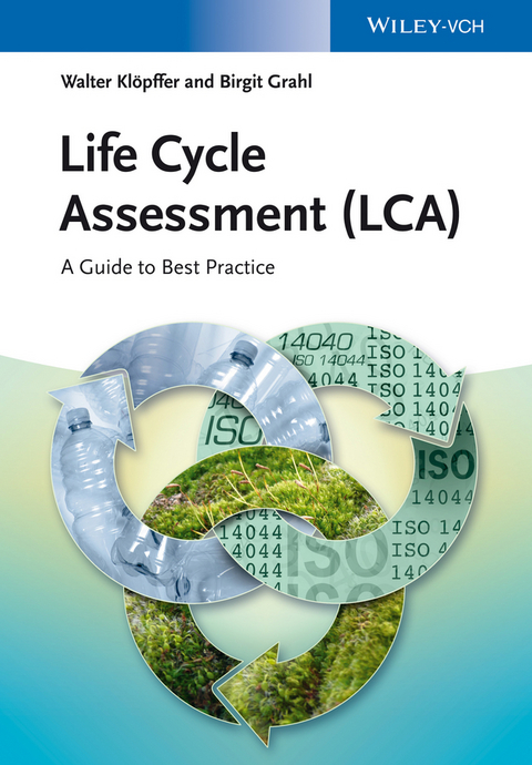 Life Cycle Assessment (LCA) - Walter Kl&ouml;pffer, Birgit Grahl